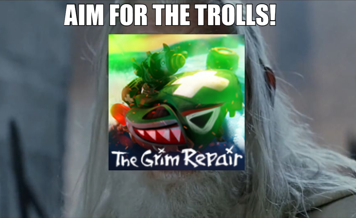Aim for the trolls.png